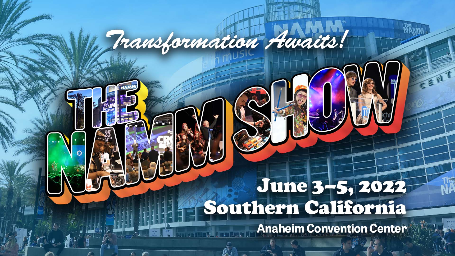Transformation Awaits The NAMM Show Announces Return to Anaheim in