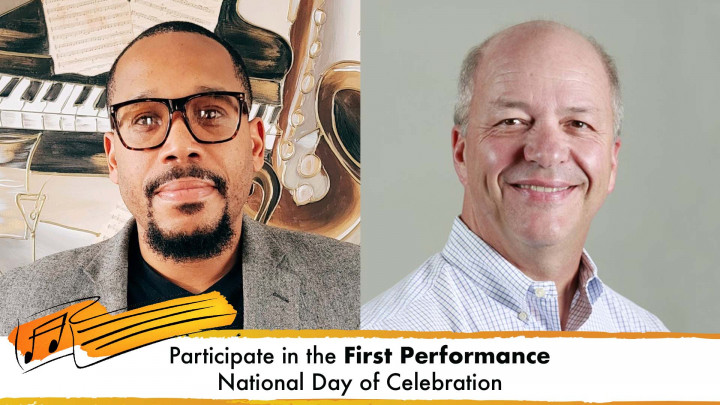 Mario Moody and George Quinlin discuss why it's important to participate in the First Performance National Day of Celebration