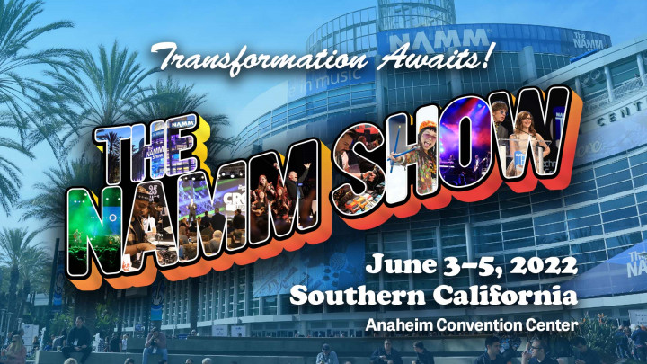 NAMM Show 2022 June 3-5, 2022