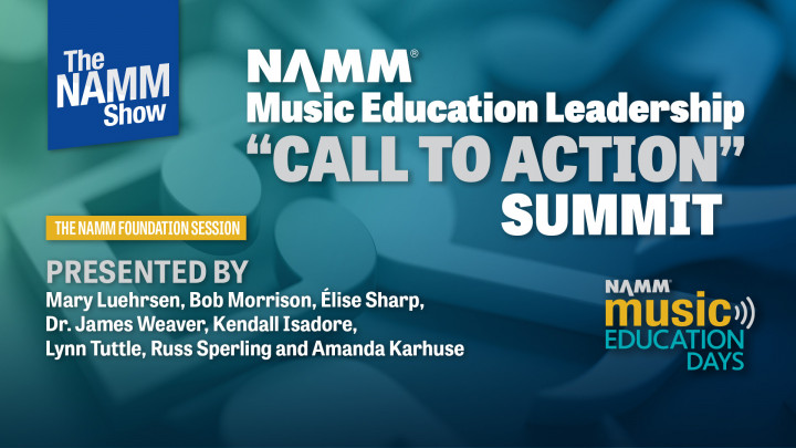 NAMM's Music Education Leadership Call to Action at The 2022 NAMM Show