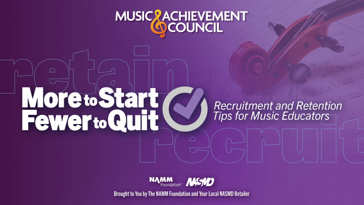 Music Achievement Council More to Start Fewer to Quit Program